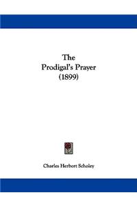 The Prodigal's Prayer (1899)
