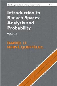 Introduction to Banach Spaces: Analysis and Probability: Volume 1