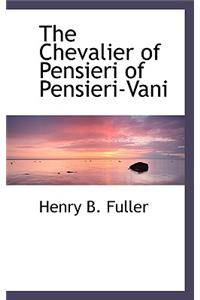 The Chevalier of Pensieri of Pensieri-Vani