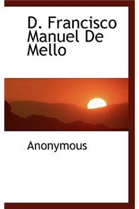 D. Francisco Manuel de Mello
