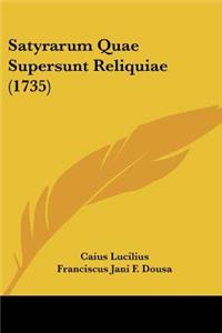 Satyrarum Quae Supersunt Reliquiae (1735)