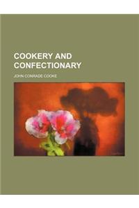 Cookery and Confectionary