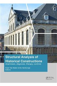 Structural Analysis of Historical Constructions: Anamnesis, Diagnosis, Therapy, Controls