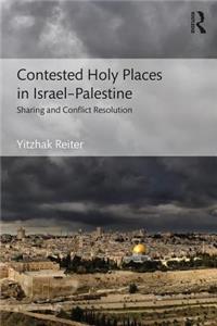 Contested Holy Places in Israel-Palestine