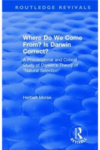 Where Do We Come From? Is Darwin Correct?