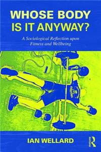 Whose Body is it Anyway?