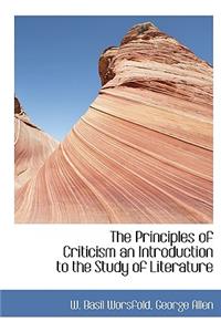 The Principles of Criticism an Introduction to the Study of Literature