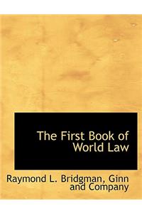The First Book of World Law