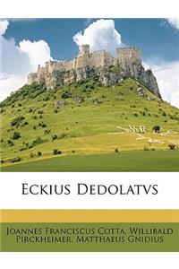 Eckius Dedolatvs