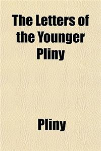 The Letters of the Younger Pliny