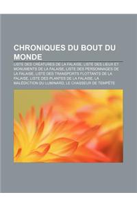 Chroniques Du Bout Du Monde: Liste Des Creatures de La Falaise, Liste Des Lieux Et Monuments de La Falaise, Liste Des Personnages de La Falaise