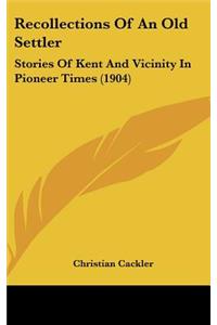 Recollections Of An Old Settler