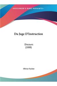 Du Juge D'Instruction