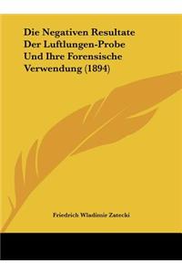 Die Negativen Resultate Der Luftlungen-Probe Und Ihre Forensische Verwendung (1894)