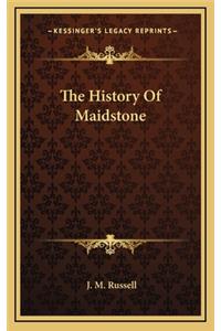 The History Of Maidstone