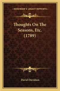 Thoughts On The Seasons, Etc. (1789)