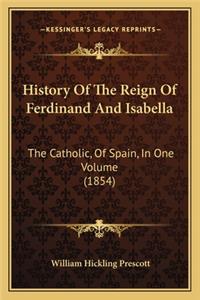 History Of The Reign Of Ferdinand And Isabella