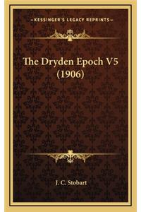 The Dryden Epoch V5 (1906)