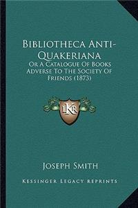Bibliotheca Anti-Quakeriana