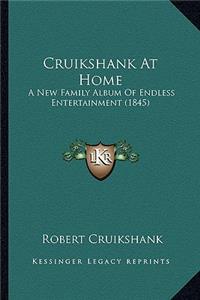 Cruikshank at Home