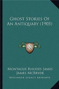 Ghost Stories Of An Antiquary (1905)