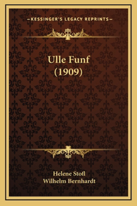 Ulle Funf (1909)