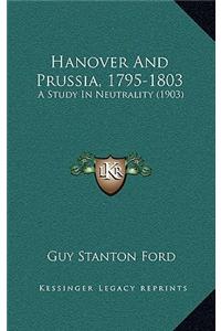 Hanover And Prussia, 1795-1803