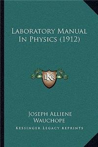Laboratory Manual in Physics (1912)