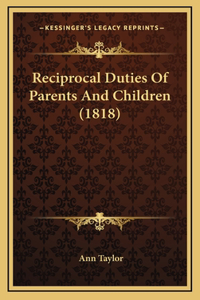 Reciprocal Duties of Parents and Children (1818)