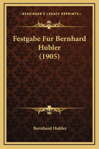 Festgabe Fur Bernhard Hubler (1905)