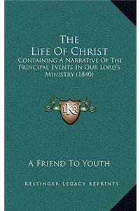 The Life Of Christ