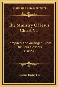 The Ministry Of Jesus Christ V1