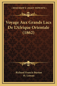 Voyage Aux Grands Lacs De L'Afrique Orientale (1862)