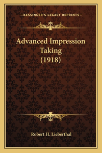 Advanced Impression Taking (1918)