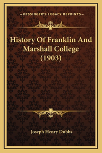 History Of Franklin And Marshall College (1903)