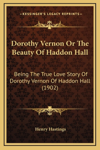 Dorothy Vernon Or The Beauty Of Haddon Hall