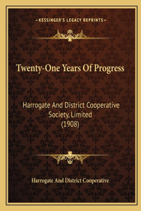 Twenty-One Years Of Progress