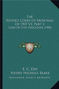 Revised Codes Of Montana Of 1907 V2, Part 3