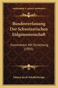 Bundesverfassung Der Schweizerischen Eidgenossenschaft