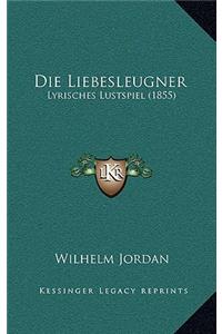 Die Liebesleugner