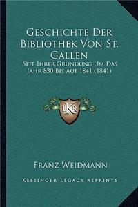 Geschichte Der Bibliothek Von St. Gallen