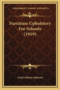 Furniture Upholstery For Schools (1919)