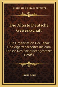 Die Alteste Deutsche Gewerkschaft