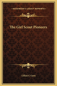 The Girl Scout Pioneers