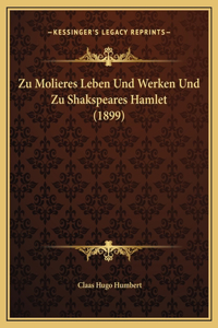 Zu Molieres Leben Und Werken Und Zu Shakspeares Hamlet (1899)