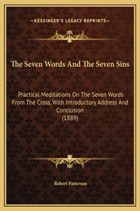 The Seven Words And The Seven Sins