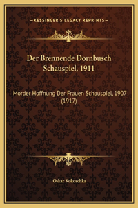 Der Brennende Dornbusch Schauspiel, 1911