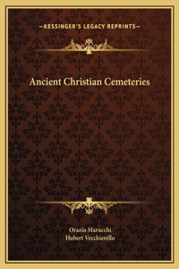 Ancient Christian Cemeteries