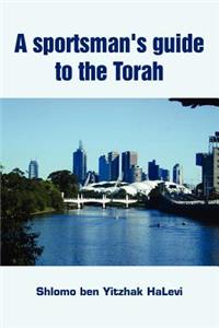 Sportsman's Guide to the Torah