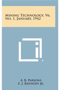 Mining Technology, V6, No. 1, January, 1942